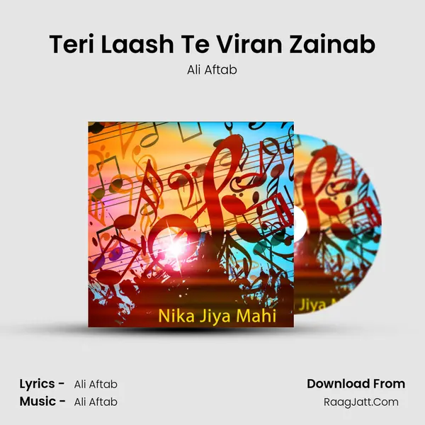 Teri Laash Te Viran Zainab MP3 Song by Ali Aftab Cover