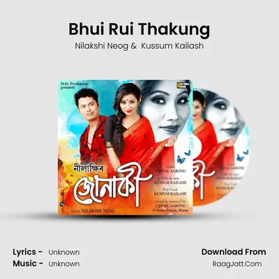 Bhui Rui Thakung - Single - Nilakshi Neog
