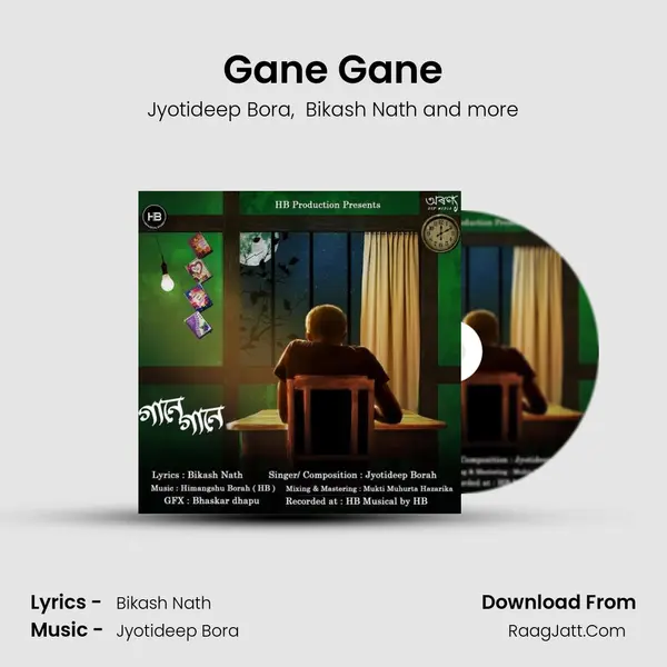 Gane Gane - Jyotideep Bora