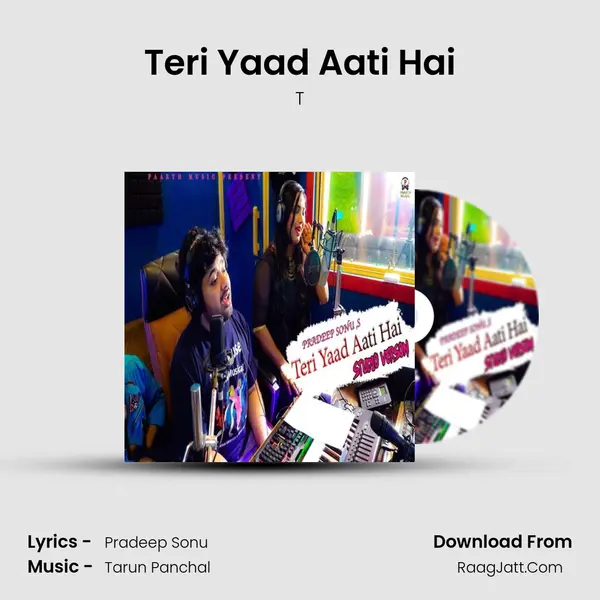 Teri Yaad Aati Hai MP3 Song by T�a�r�u�n� �P�a�n�c�h�a�l� Cover
