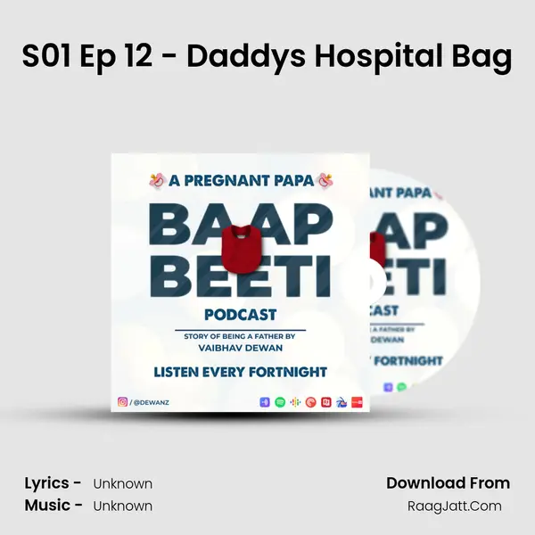 S01 Ep 12 - Daddy's Hospital Bag MP3 Song by  Cover