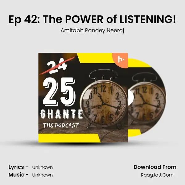 Ep 42: The POWER of LISTENING! MP3 Song by Amitabh Pandey Neeraj Cover