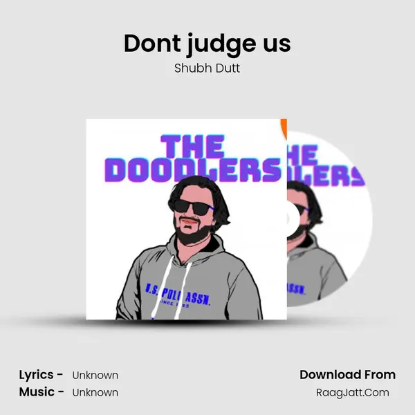 Don't judge us MP3 Song by Shubh Dutt Cover