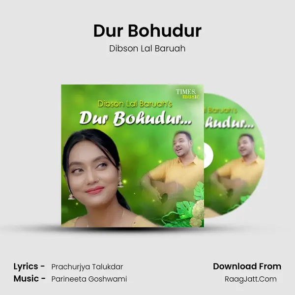 Dur Bohudur - Dibson Lal Baruah