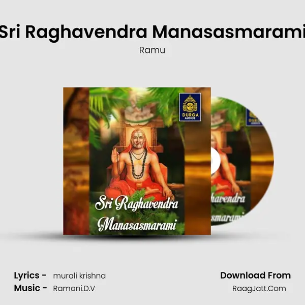 Sri Raghavendra Manasasmarami MP3 Song by Ramu Cover