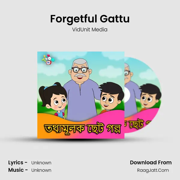 Forgetful Gattu MP3 Song by VidUnit Media Cover