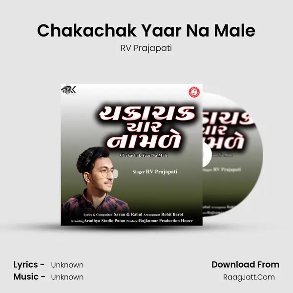 Chakachak Yaar Na Male - Single - 