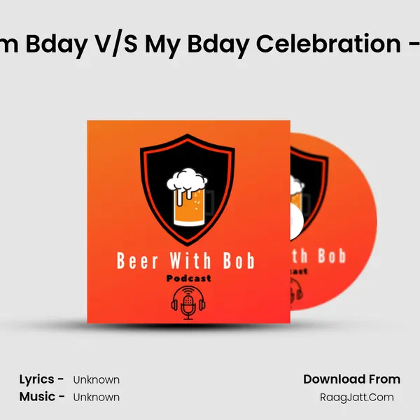 Episode #26 - Instagram Bday V/S My Bday Celebration - Comedy Hindi Podcast MP3 Song by  Cover