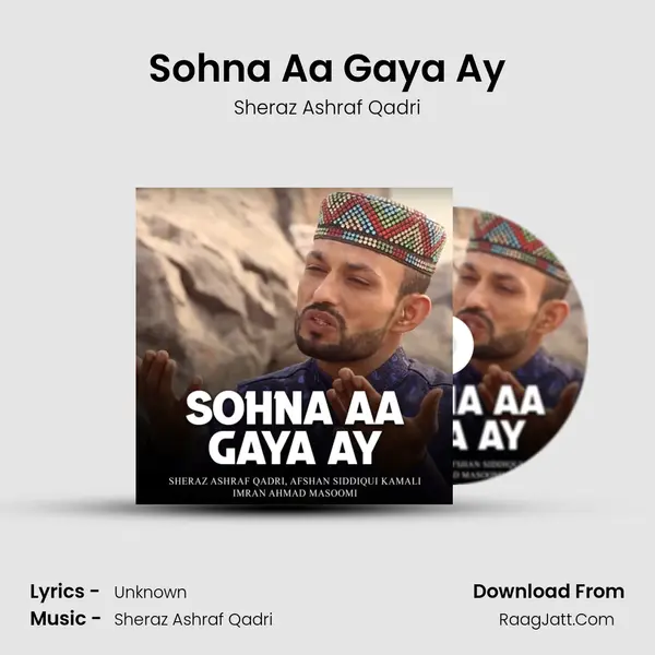 Sohna Aa Gaya Ay MP3 Song by Sheraz Ashraf Qadri Cover