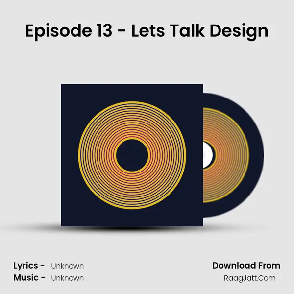 Episode 13 - Let's Talk Design MP3 Song by  Cover
