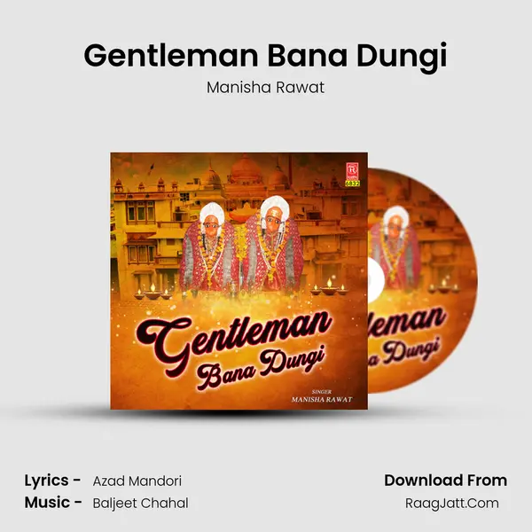 Gentleman Bana Dungi - Manisha Rawat