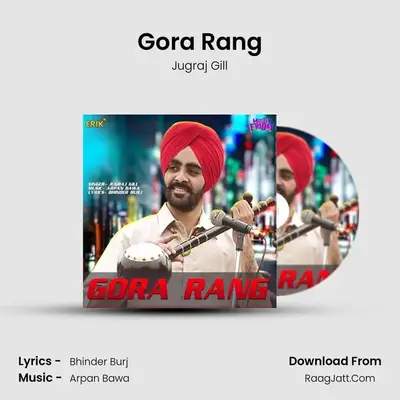 Gora Rang MP3 Song by Jugraj Gill Cover