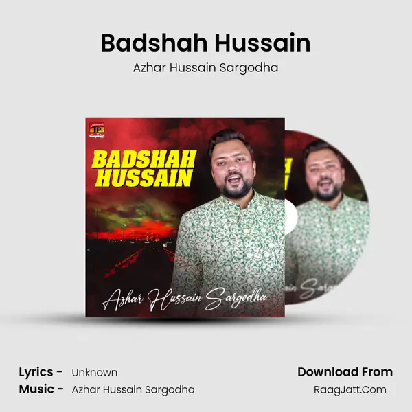 Badshah Hussain - Single - Azhar Hussain Sargodha