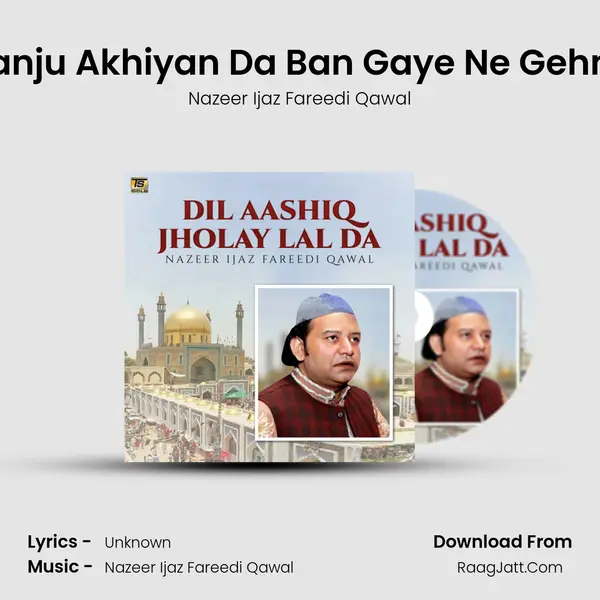 Hanju Akhiyan Da Ban Gaye Ne Gehna MP3 Song by Nazeer Ijaz Fareedi Qawal Cover