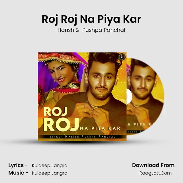 Roj Roj Na Piya Kar - 