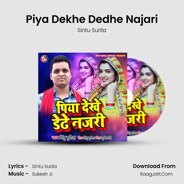 Piya Dekhe Dedhe Najari - 
