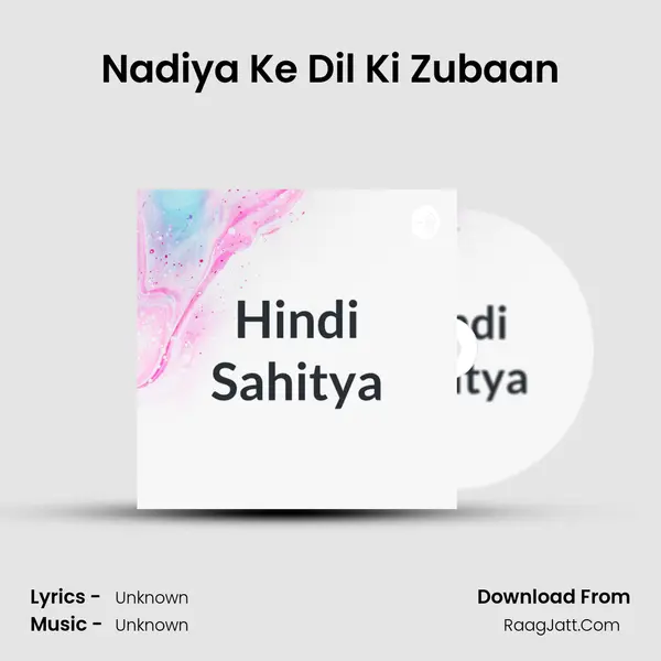 Nadiya Ke Dil Ki Zubaan MP3 Song by  Cover