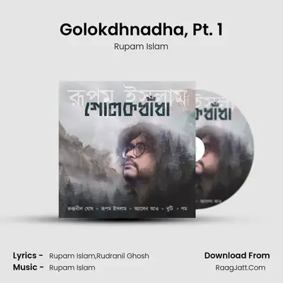 Golokdhnadha, Pt. 1 MP3 Song by Rupam Islam Cover