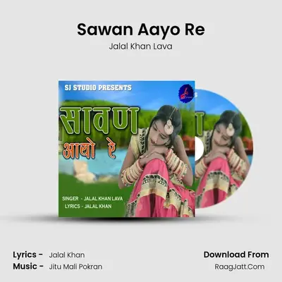 Sawan Aayo Re - Jalal Khan Lava
