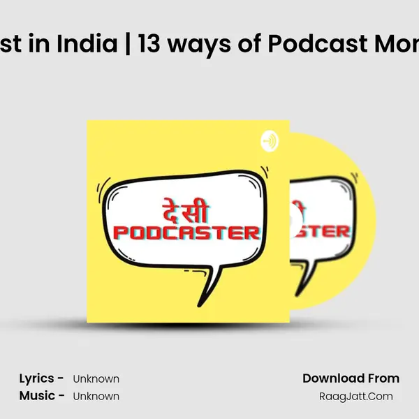 Make Money with Podcast in India | 13 ways of Podcast Monetization | Money Makin MP3 Song by  Cover