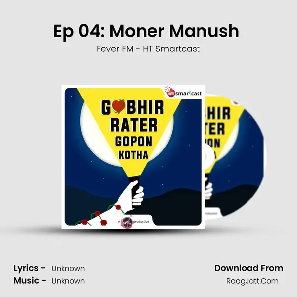 Ep 04: Moner Manush (Part 2) MP3 Song by Fever FM - HT Smartcast Cover