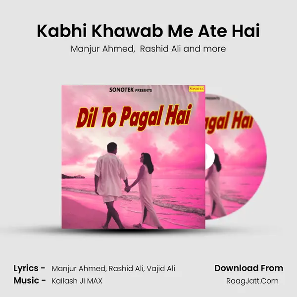 Kabhi Khawab Me Ate Hai mp3 song