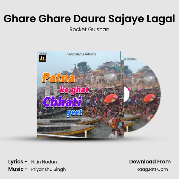 Ghare Ghare Daura Sajaye Lagal MP3 Song by Rocket Gulshan Cover