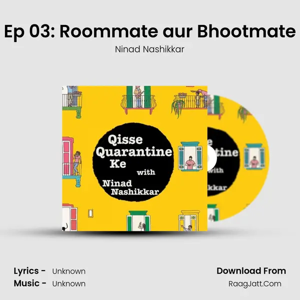 Ep 03: Roommate aur Bhootmate MP3 Song by Ninad Nashikkar Cover