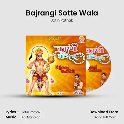 Bajrangi Sotte Wala mp3 song