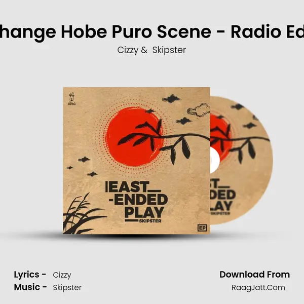 Change Hobe Puro Scene - Radio Edit MP3 Song by Cizzy Cover