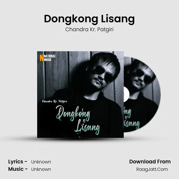 Dongkong Lisang - Single - Chandra Kr. Patgiri