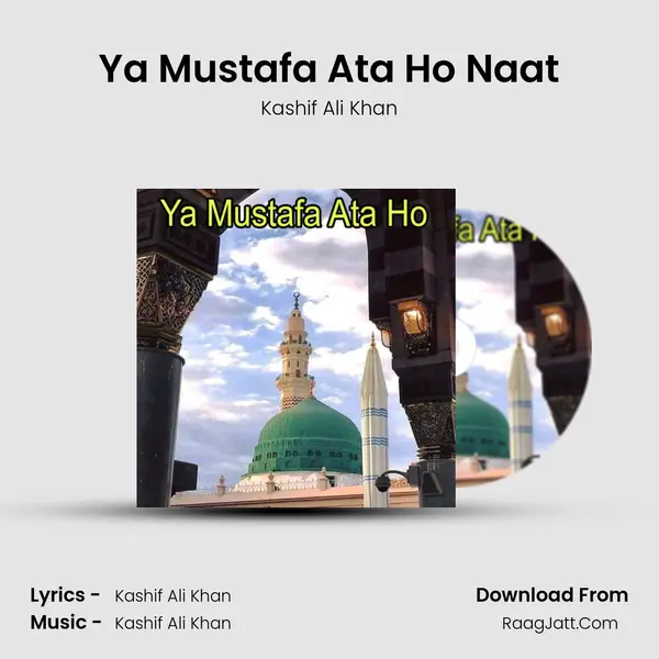 Ya Mustafa Ata Ho Naat MP3 Song by Kashif Ali Khan Cover