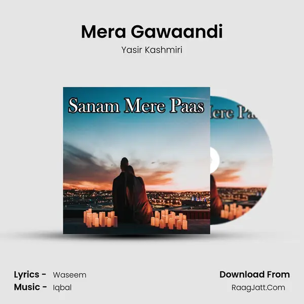 Mera Gawaandi MP3 Song by Yasir Kashmiri Cover