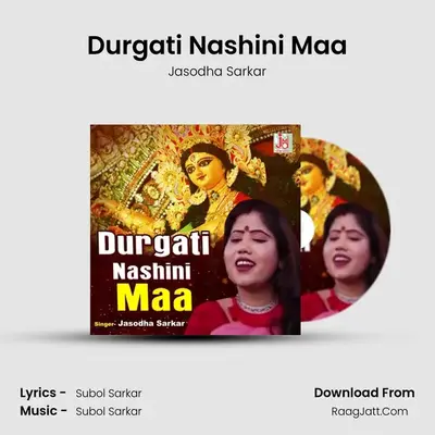 Durgati Nashini Maa - Jasodha Sarkar