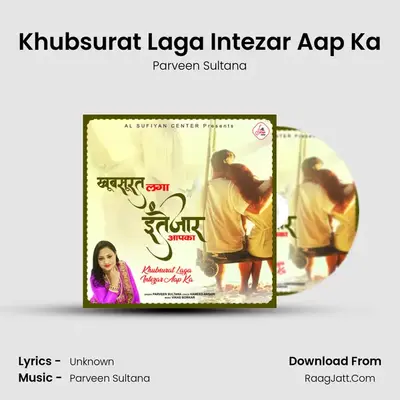 Khubsurat Laga Intezar Aap Ka mp3 song