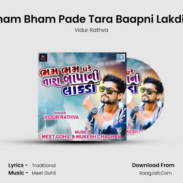 Bham Bham Pade Tara Baapni Lakdi 3 MP3 Song by Vidur Rathva Cover