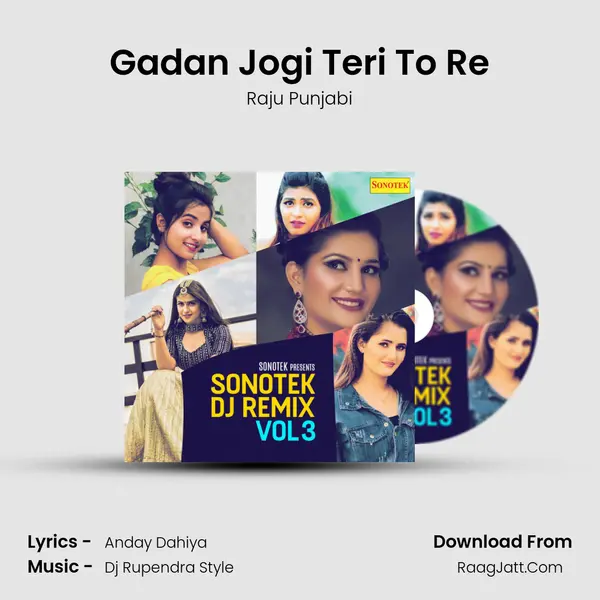 Gadan Jogi Teri To Re MP3 Song by Raju Punjabi Cover