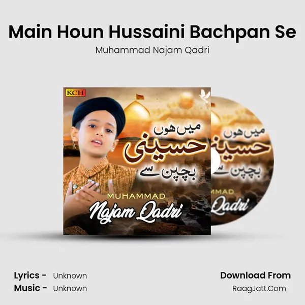 Main Houn Hussaini Bachpan Se - 