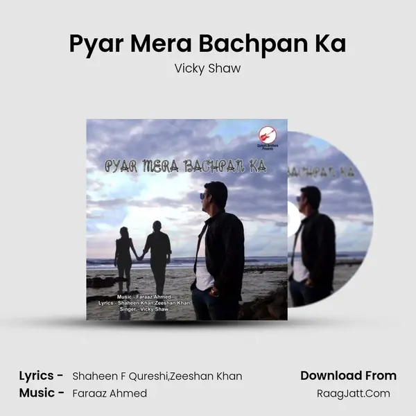 Pyar Mera Bachpan Ka MP3 Song by Vicky Shaw Cover