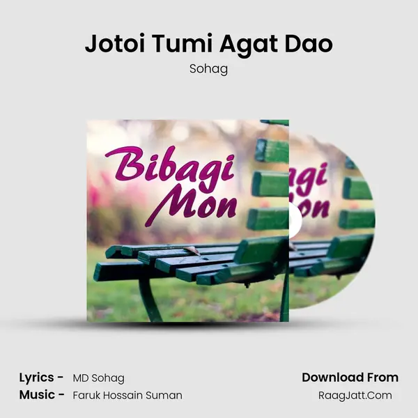 Jotoi Tumi Agat Dao mp3 song