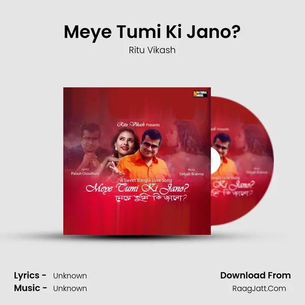 Meye Tumi Ki Jano? MP3 Song by Ritu Vikash Cover