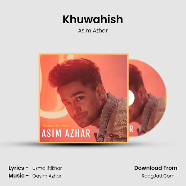 Khuwahish MP3 Song by Asim Azhar Cover