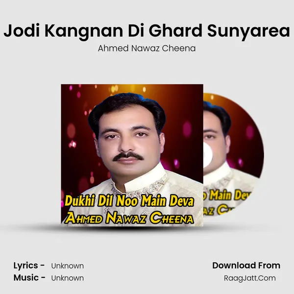 Jodi Kangnan Di Ghard Sunyarea MP3 Song by Ahmed Nawaz Cheena Cover