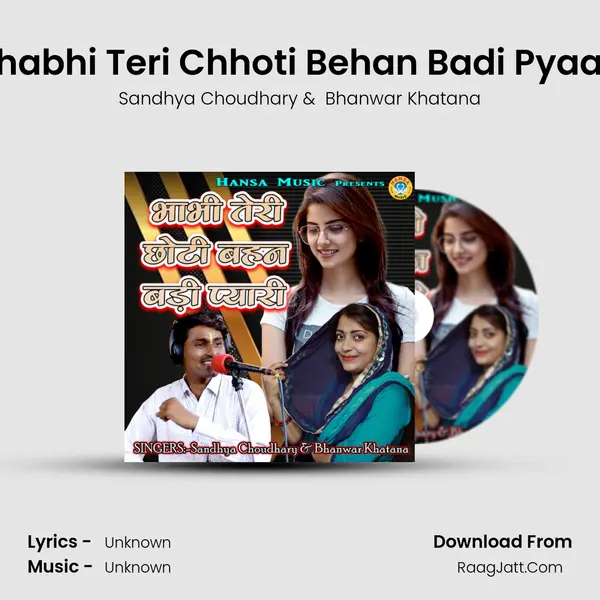 Bhabhi Teri Chhoti Behan Badi Pyaari - Single - 