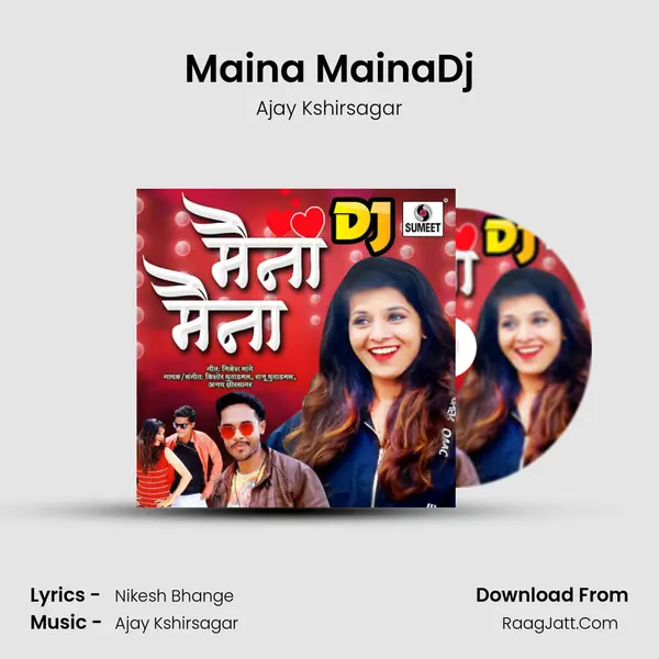 Maina MainaDj MP3 Song by Ajay Kshirsagar Cover