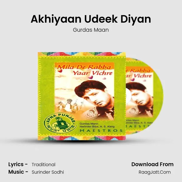 Akhiyaan Udeek Diyan MP3 Song by Gurdas Maan Cover