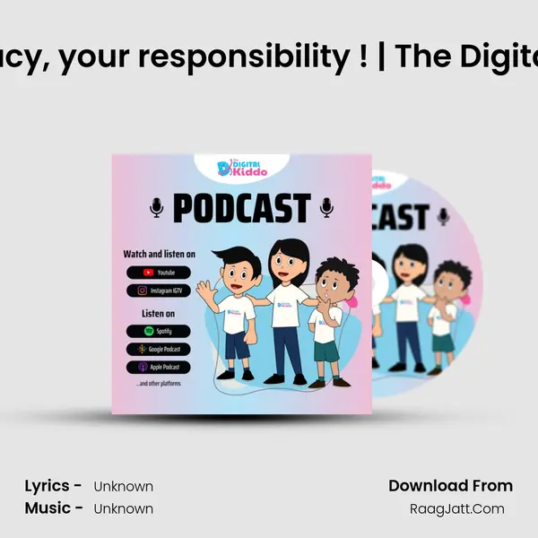 EP-08 Your privacy, your responsibility ! | The Digital Kiddo Podcast MP3 Song by  Cover