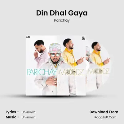Din Dhal Gaya MP3 Song by Parichay Cover