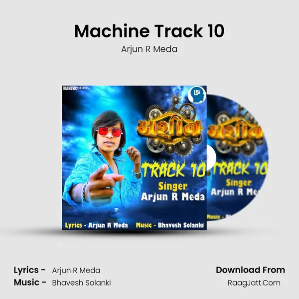 Machine Track 10 - Arjun R Meda