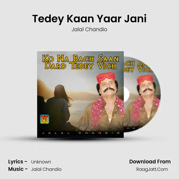 Tedey Kaan Yaar Jani mp3 song
